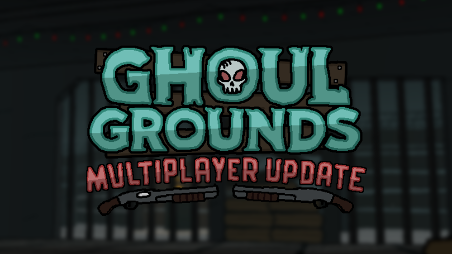 Ghoul Grounds - Multiplayer