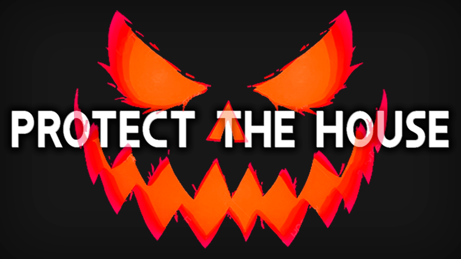 Protect The House