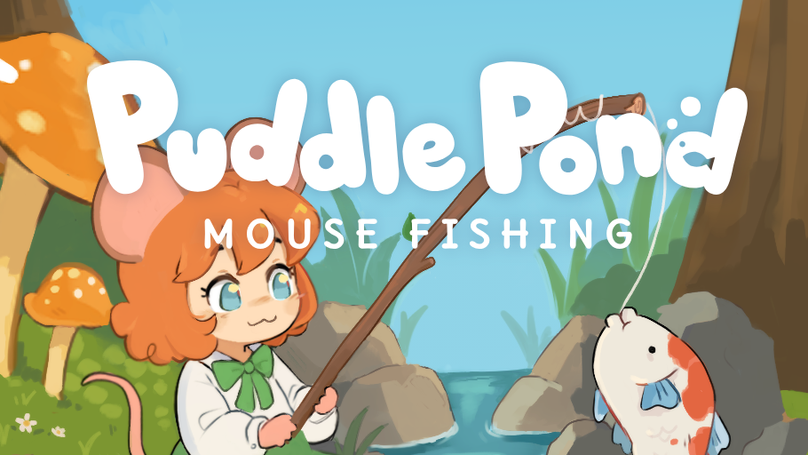 Puddle Pond: Mouse Fishing