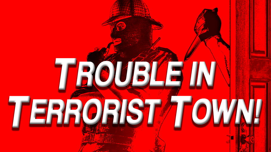 Trouble in Terrorist Town! - TTT