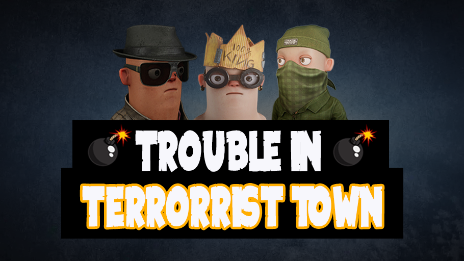 Trouble in Terrorist Town